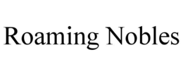ROAMING NOBLES trademark