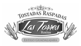 TOSTADAS RASPADAS LAS TORRES ROSITAS ESTILO GUADALAJARA trademark