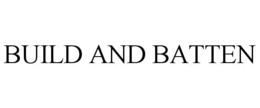 BUILD AND BATTEN trademark