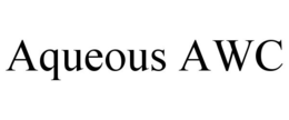 AQUEOUS AWC trademark