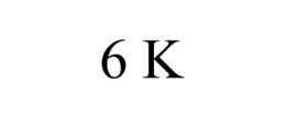 6 K trademark