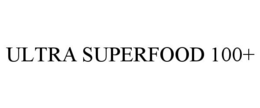 ULTRA SUPERFOOD 100+ trademark