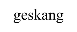 GESKANG trademark