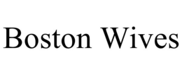 BOSTON WIVES trademark