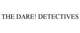 THE DARE! DETECTIVES trademark