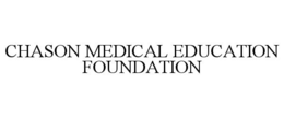 CHASON MEDICAL EDUCATION FOUNDATION trademark