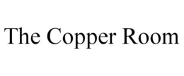 THE COPPER ROOM trademark
