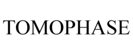 TOMOPHASE trademark