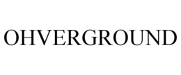 OHVERGROUND trademark
