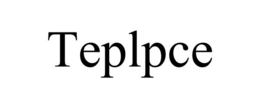 TEPLPCE trademark