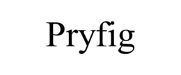 PRYFIG trademark