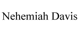 NEHEMIAH DAVIS trademark