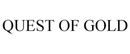 QUEST OF GOLD trademark