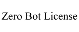 ZERO BOT LICENSE trademark