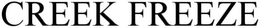 CREEK FREEZE trademark