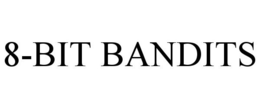 8-BIT BANDITS trademark