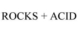 ROCKS + ACID trademark