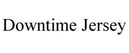DOWNTIME JERSEY trademark