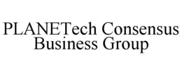 PLANETECH CONSENSUS BUSINESS GROUP trademark