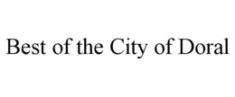BEST OF THE CITY OF DORAL trademark