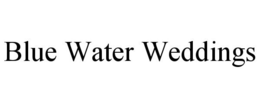 BLUE WATER WEDDINGS trademark