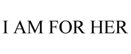 IAMFORHER trademark