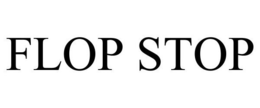 FLOP STOP trademark