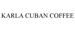 KARLA CUBAN COFFEE trademark