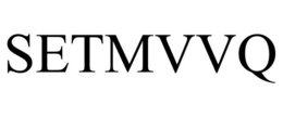 SETMVVQ trademark