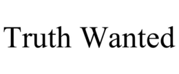 TRUTH WANTED trademark