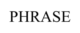 PHRASE trademark