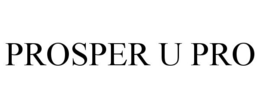 PROSPER U PRO trademark