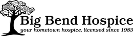 BIG BEND HOSPICE YOUR HOMETOWN HOSPICE, LICENSED SINCE 1983 trademark