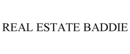 REAL ESTATE BADDIE trademark