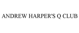 ANDREW HARPER'S Q CLUB trademark