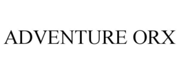 ADVENTURE ORX trademark