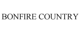 BONFIRE COUNTRY trademark