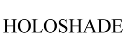 HOLOSHADE trademark