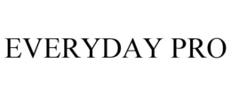 EVERYDAY PRO trademark