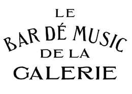LE BAR DÉ MUSIC DE LA GALERIE trademark