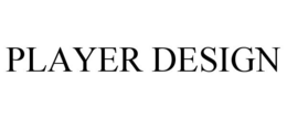 PLAYER DESIGN trademark