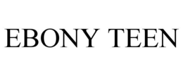 EBONY TEEN trademark