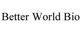 BETTER WORLD BIO trademark