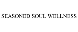 SEASONED SOUL WELLNESS trademark