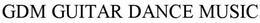GDM GUITAR DANCE MUSIC trademark