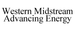 WESTERN MIDSTREAM ADVANCING ENERGY trademark