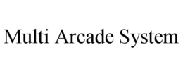MULTI ARCADE SYSTEM trademark