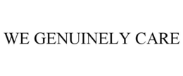 WE GENUINELY CARE trademark
