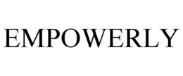 EMPOWERLY trademark