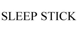 SLEEP STICK trademark